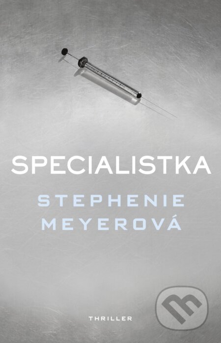 Kniha: Specialistka (Stephenie Meyer), 2017 Kniha: Specialistka (Stephenie Meyer), 2017