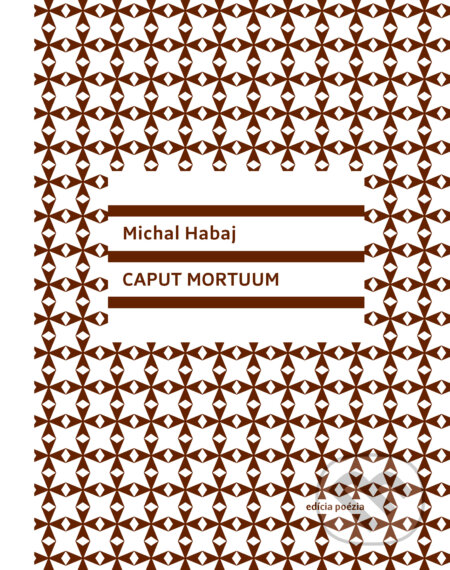 Kniha: Caput Mortuum (Michal Habaj). Vlna, 2017 Kniha: Caput Mortuum (Michal Habaj). Vlna, 2017