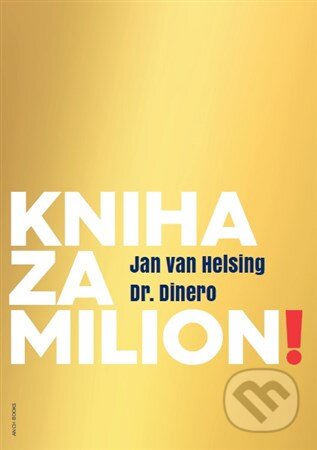 Kniha: Kniha za milion! (Jan van Helsing). Anch-books, 2017 Kniha: Kniha za milion! (Jan van Helsing). Anch-books, 2017