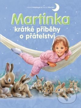 Martinka - krátké příběhy o přátelství, Svojtka&Co., 2017