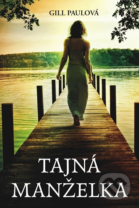 E-kniha: Tajná manželka (Gill Paul). Fortuna Libri, 2017 E-kniha: Tajná manželka (Gill Paul). Fortuna Libri, 2017