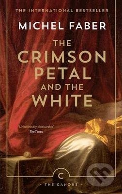 The Crimson Petal and the White - Michel Faber, Canongate Books, 2015