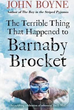 Kniha: The Terrible Thing That Happened to Barnaby Brocket (John Boyne). Random House, 2015 Kniha: The Terrible Thing That Happened to Barnaby Brocket (John Boyne). Random House, 2015