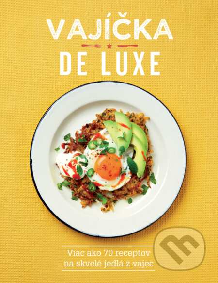Kniha: Vajíčka de luxe (Lucy O'Reilly). Slovart, 2017 Kniha: Vajíčka de luxe (Lucy O'Reilly). Slovart, 2017