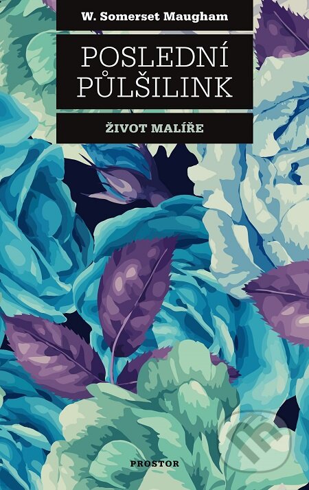 E-kniha: Poslední půlšilink (William Somerset Maugham). Prostor, 2017 E-kniha: Poslední půlšilink (William Somerset Maugham). Prostor, 2017