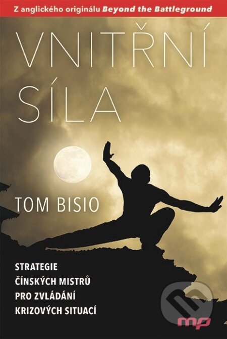 Kniha: Vnitřní síla (Tom Bisio). Management Press, 2017 Kniha: Vnitřní síla (Tom Bisio). Management Press, 2017