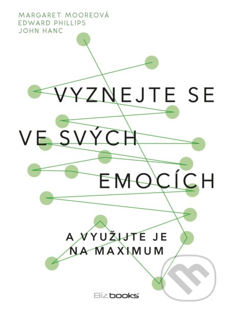 Kniha: Vyznejte se ve svých emocích (Edward Phillips, John Hanc a Margaret Moore). BIZBOOKS, 2017 Kniha: Vyznejte se ve svých emocích (Edward Phillips, John Hanc a Margaret Moore). BIZBOOKS, 2017