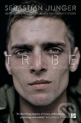 Kniha: Tribe (Sebastian Junger). HarperCollins, 2017 Kniha: Tribe (Sebastian Junger). HarperCollins, 2017
