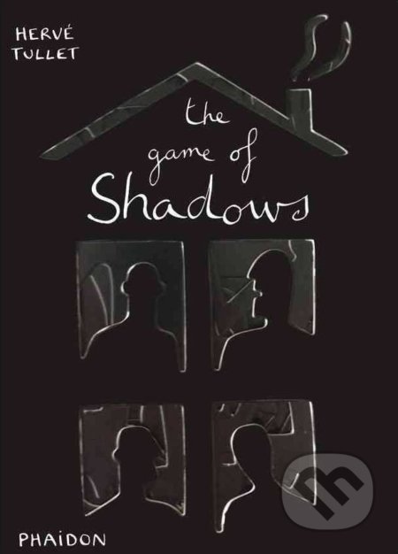 Game of Shadows - Hervé Tullet, Phaidon, 2013