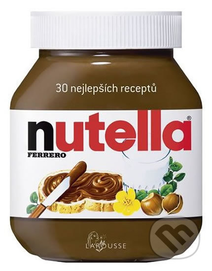 Nutella - 30 nejlepších receptů, Visibles, 2017