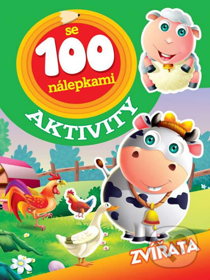 Kniha: Zvířata - Aktivity se 100 nálepkami (Foni book). Foni book, 2017 Kniha: Zvířata - Aktivity se 100 nálepkami (Foni book). Foni book, 2017