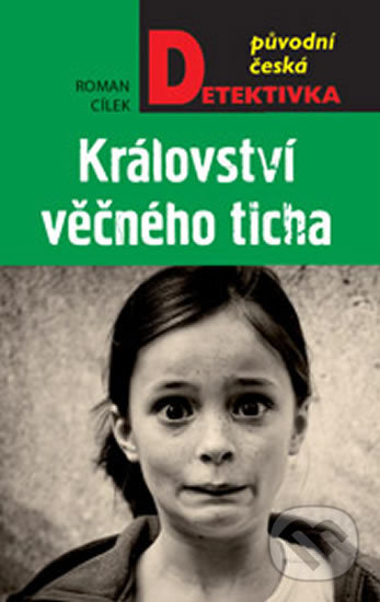 Kniha: Království věčného ticha (Roman Cílek). Moba, 2017 Kniha: Království věčného ticha (Roman Cílek). Moba, 2017