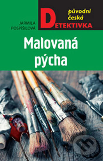 Kniha: Malovaná pýcha (Jarmila Pospíšilová). Moba, 2017 Kniha: Malovaná pýcha (Jarmila Pospíšilová). Moba, 2017