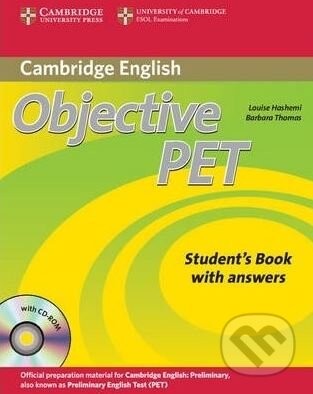 Kniha: Objective PET (Louise Hashemi a Barbara Thomas). Cambridge University Press, 2010 Kniha: Objective PET (Louise Hashemi a Barbara Thomas). Cambridge University Press, 2010