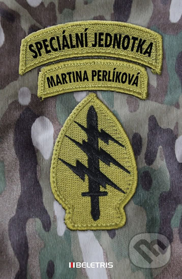 Kniha: Speciální jednotka (Martina Perlíková). BELETRIS, 2017 Kniha: Speciální jednotka (Martina Perlíková). BELETRIS, 2017