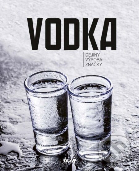 Kniha: Vodka (Ikar). Ikar, 2017 Kniha: Vodka (Ikar). Ikar, 2017