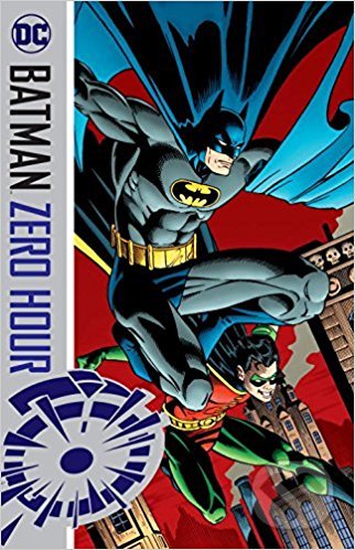 Kniha: Batman: Zero Hour (Various). DC Comics, 2017 Kniha: Batman: Zero Hour (Various). DC Comics, 2017