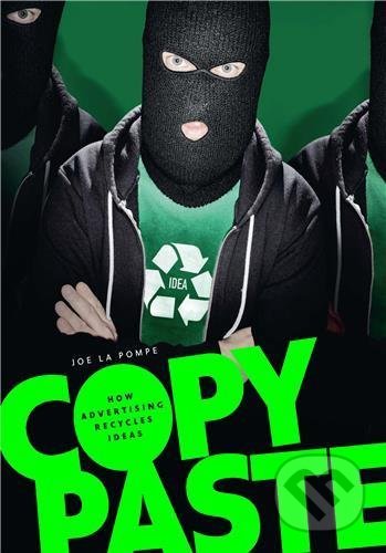 Kniha: Copy Paste (Joe la Pompe). Gestalten Verlag, 2016 Kniha: Copy Paste (Joe la Pompe). Gestalten Verlag, 2016