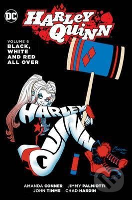 Kniha: Harley Quinn (Volume 6) (Amanda Conner a Chad Hardin). DC Comics, 2017 Kniha: Harley Quinn (Volume 6) (Amanda Conner a Chad Hardin). DC Comics, 2017