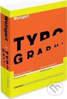 Kniha: Typography (Wolfgang Weingart). Lars Muller Publishers, 2014 Kniha: Typography (Wolfgang Weingart). Lars Muller Publishers, 2014