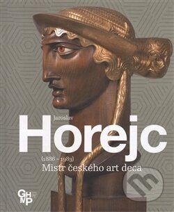 Kniha: Jaroslav Horejc (Autorský kolektiv). Galerie hl. města Prahy, 2016 Kniha: Jaroslav Horejc (Autorský kolektiv). Galerie hl. města Prahy, 2016