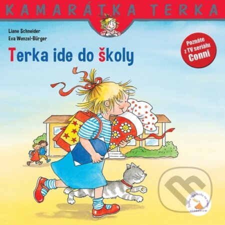 Kniha: Terka ide do školy (Liane Schneider a Eva Wenzel-Bürger). Verbarium, 2017 Kniha: Terka ide do školy (Liane Schneider a Eva Wenzel-Bürger). Verbarium, 2017