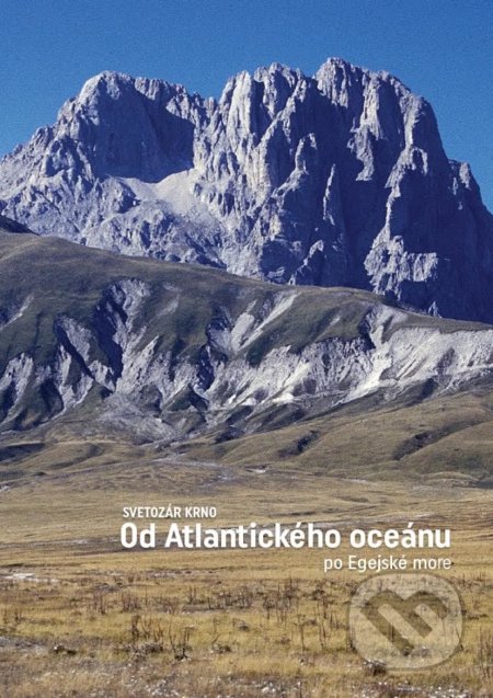 Kniha: Od Atlantického oceánu po Egejské more (Svetozár Krno). Svetozár Krno, 2017 Kniha: Od Atlantického oceánu po Egejské more (Svetozár Krno). Svetozár Krno, 2017