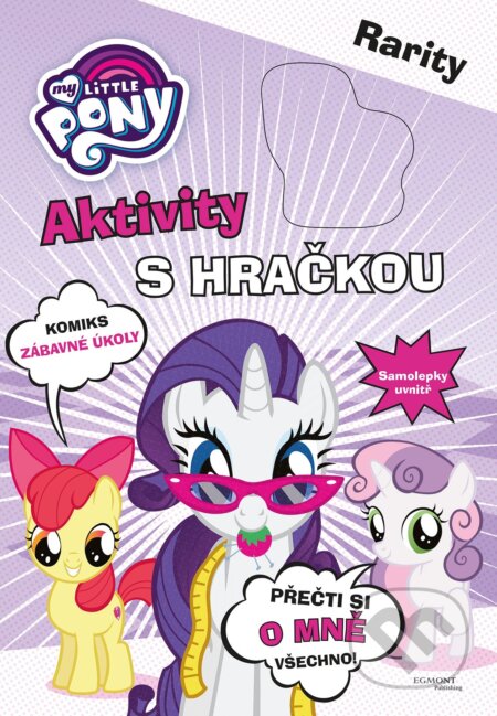 Kniha: My Little Pony: Aktivity s hračkou (Autorský kolektív). Egmont ČR, 2017 Kniha: My Little Pony: Aktivity s hračkou (Autorský kolektív). Egmont ČR, 2017
