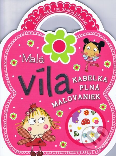 Kniha: Malá víla (Svojtka&Co.). Svojtka&Co., 2013 Kniha: Malá víla (Svojtka&Co.). Svojtka&Co., 2013