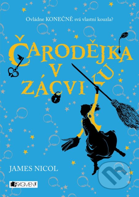 Kniha: Čarodějka v zácviku (James Nicol). Nakladatelství Fragment, 2017 Kniha: Čarodějka v zácviku (James Nicol). Nakladatelství Fragment, 2017