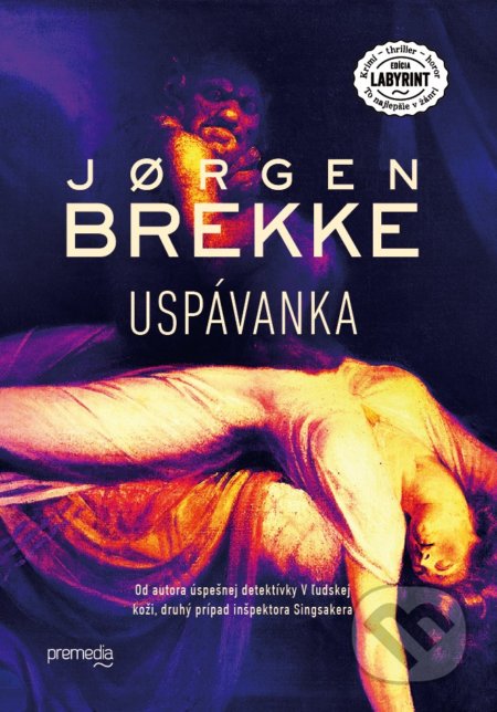 Kniha: Uspávanka (Jørgen Brekke). Premedia, 2017 Kniha: Uspávanka (Jørgen Brekke). Premedia, 2017