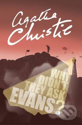 Kniha: Why Didn't They Ask Evans? (Agatha Christie). HarperCollins, 2017 Kniha: Why Didn't They Ask Evans? (Agatha Christie). HarperCollins, 2017