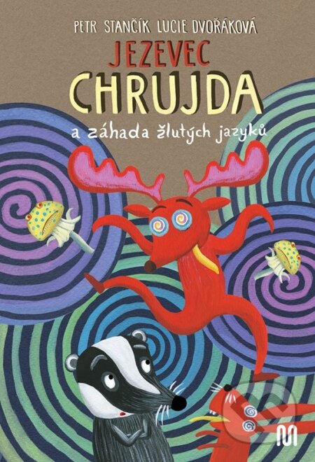 Kniha: Jezevec Chrujda a záhada žlutých jazyků (Petr Stančík). Meander, 2024 Kniha: Jezevec Chrujda a záhada žlutých jazyků (Petr Stančík). Meander, 2024