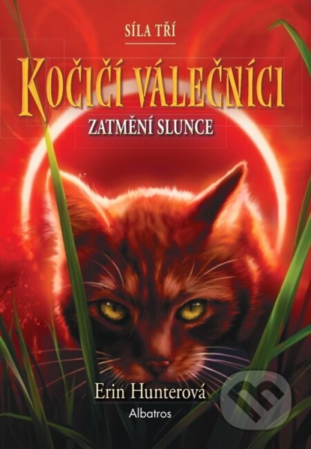 Kniha: Kočičí válečníci: Síla tří (4) – Zatmění slunce (Erin Hunterová). Albatros CZ, 2024 Kniha: Kočičí válečníci: Síla tří (4) – Zatmění slunce (Erin Hunterová). Albatros CZ, 2024