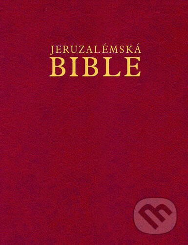 Kniha: Jeruzalémská Bible (Karmelitánské nakladatelství). Karmelitánské nakladatelství, 2024 Kniha: Jeruzalémská Bible (Karmelitánské nakladatelství). Karmelitánské nakladatelství, 2024
