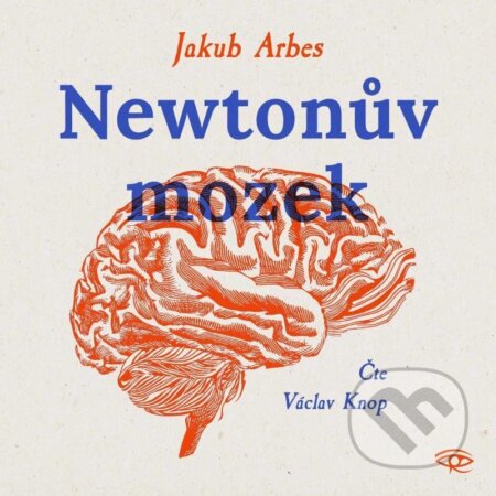 Audiokniha: Newtonův mozek (Jakub Arbes). Kanopa, 2024 Audiokniha: Newtonův mozek (Jakub Arbes). Kanopa, 2024