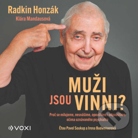 Audiokniha: Muži jsou vinni? (Klára Mandausová a Radkin Honzák). Voxi, 2024 Audiokniha: Muži jsou vinni? (Klára Mandausová a Radkin Honzák). Voxi, 2024