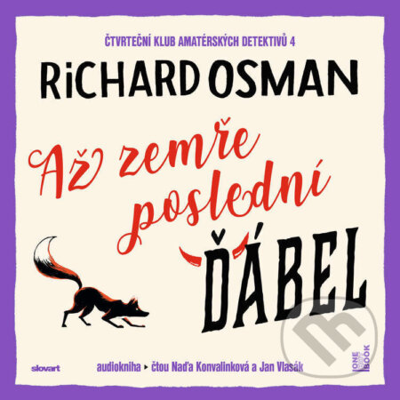 Audiokniha: Až zemře poslední ďábel (Richard Osman). OneHotBook a SLOVART, 2024 Audiokniha: Až zemře poslední ďábel (Richard Osman). OneHotBook a SLOVART, 2024