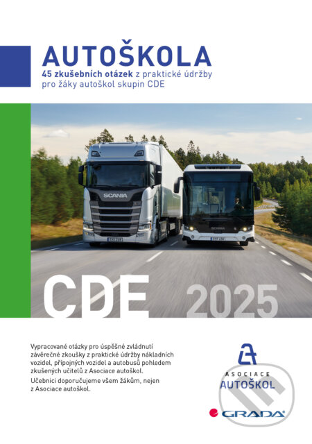 E-kniha: 45 zkušebních otázek z praktické údržby pro žáky autoškol skupin CDE 2025 (Asociace autoškol ČR). Grada, 2024 E-kniha: 45 zkušebních otázek z praktické údržby pro žáky autoškol skupin CDE 2025 (Asociace autoškol ČR). Grada, 2024