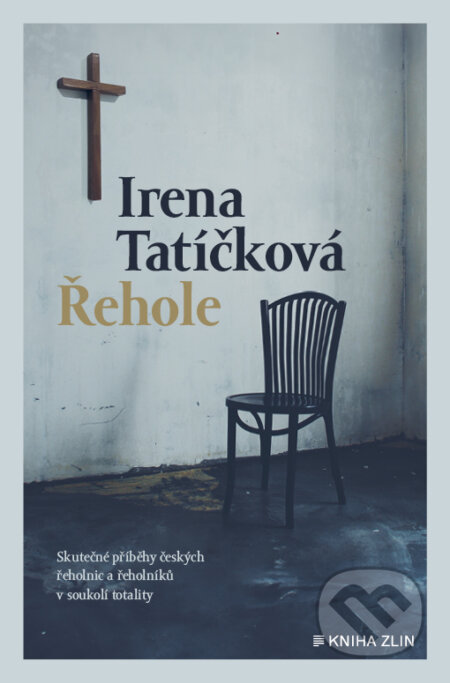 E-kniha: Řehole (Irena Tatíčková). Kniha Zlín, 2024 E-kniha: Řehole (Irena Tatíčková). Kniha Zlín, 2024