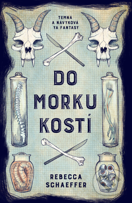 E-kniha: Do morku kostí (Rebecca Schaeffer). King Cool, 2024 E-kniha: Do morku kostí (Rebecca Schaeffer). King Cool, 2024