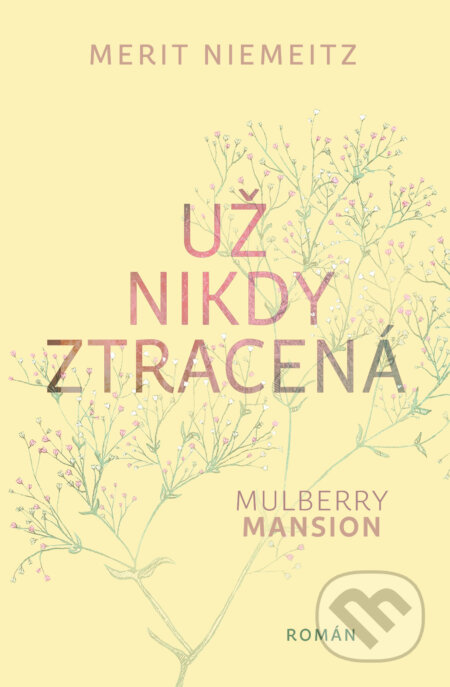 Kniha: Už nikdy ztracená (Merit Niemeitz). Red, 2025 Kniha: Už nikdy ztracená (Merit Niemeitz). Red, 2025