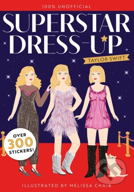 Kniha: Superstar Dress-Up Taylor Swift (Hodder Children's Books). Hodder Children's Books, 2024 Kniha: Superstar Dress-Up Taylor Swift (Hodder Children's Books). Hodder Children's Books, 2024