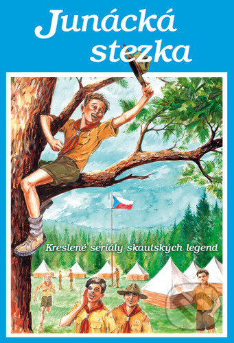 Kniha: Junácká stezka (E. T. Seton, Jaroslav Foglar, Jaroslav Svojše, Dachs, J. Č. Grifin a S. V. Wimpy). , 2024 Kniha: Junácká stezka (E. T. Seton, Jaroslav Foglar, Jaroslav Svojše, Dachs, J. Č. Grifin a S. V. Wimpy). , 2024