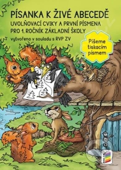 Kniha: Písanka k živé abecedě pro 1. ročník ZŠ - Píšeme tiskacím písmem (NNS). NNS, 2024 Kniha: Písanka k živé abecedě pro 1. ročník ZŠ - Píšeme tiskacím písmem (NNS). NNS, 2024