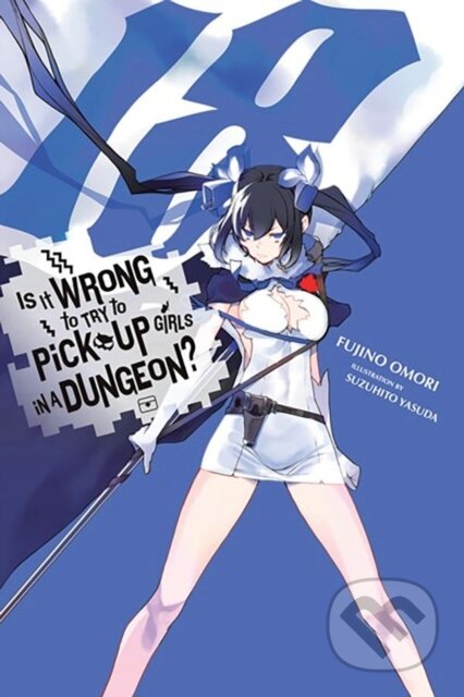 Kniha: Is It Wrong to Try to Pick Up Girls in a Dungeon? 18 (Fujino Omori). Yen Press, 2024 Kniha: Is It Wrong to Try to Pick Up Girls in a Dungeon? 18 (Fujino Omori). Yen Press, 2024