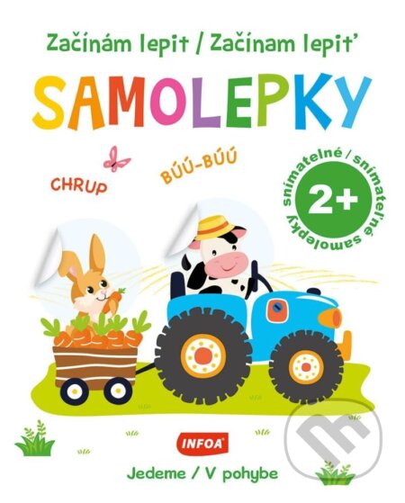 Kniha: Začínám lepit samolepky - Jedeme / Začínam lepiť samolepky - V pohybe (INFOA). INFOA, 2024 Kniha: Začínám lepit samolepky - Jedeme / Začínam lepiť samolepky - V pohybe (INFOA). INFOA, 2024