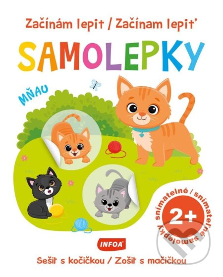 Kniha: Začínám lepit samolepky - Sešit s kočičkou / Začínam lepiť samolepky - Zošit s mačičkou (INFOA). INFOA, 2024 Kniha: Začínám lepit samolepky - Sešit s kočičkou / Začínam lepiť samolepky - Zošit s mačičkou (INFOA). INFOA, 2024