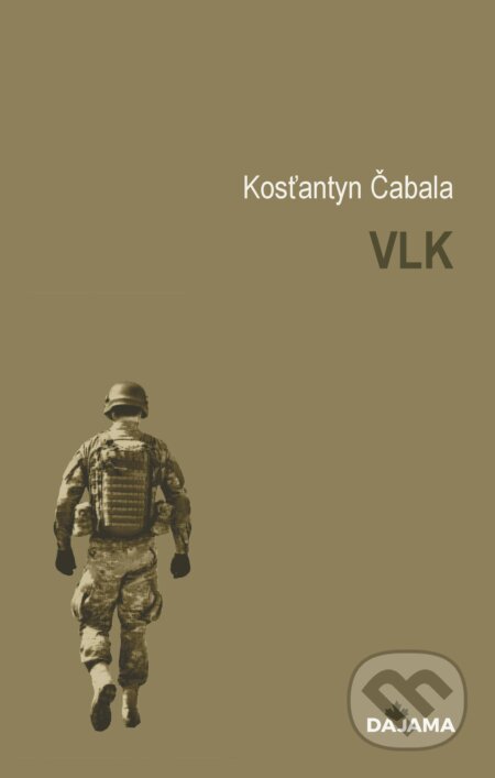 E-kniha: Vlk (Kostyantyn Chabala). DAJAMA, 2024 E-kniha: Vlk (Kostyantyn Chabala). DAJAMA, 2024