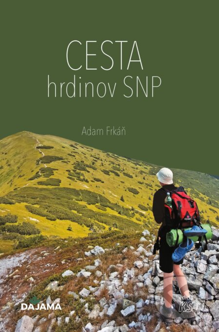 E-kniha: Cesta hrdinov SNP (Adam Frkáň). DAJAMA, 2024 E-kniha: Cesta hrdinov SNP (Adam Frkáň). DAJAMA, 2024